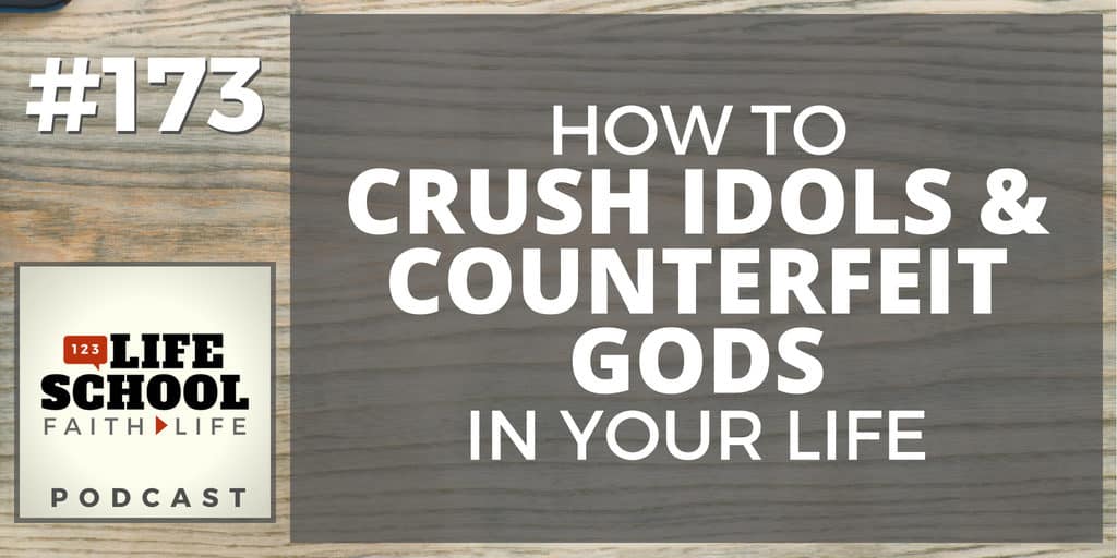 counterfeit gods in your life