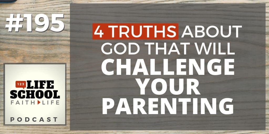 truths will challenge your parenting