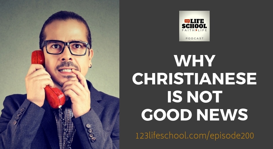 why christianese is not good news