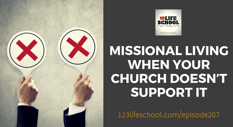 Missional Living When Church Doesn’t Support