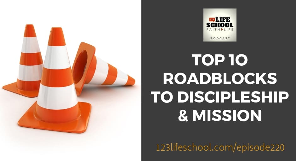 top 10 roadblocks discipleship mission