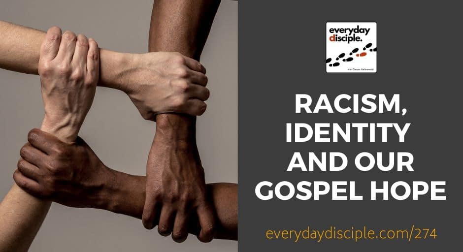 racism our gospel hope