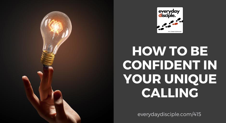 How-to-be-confident-in-your-unique-calling