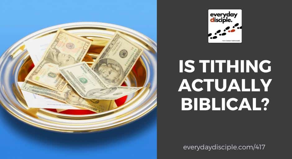 Is Tithing Actually Biblical?