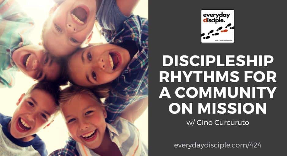 Discipleship Rhythms For a Community on Mission