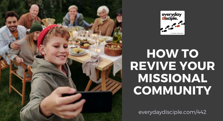 How to Revive Your Missional Community