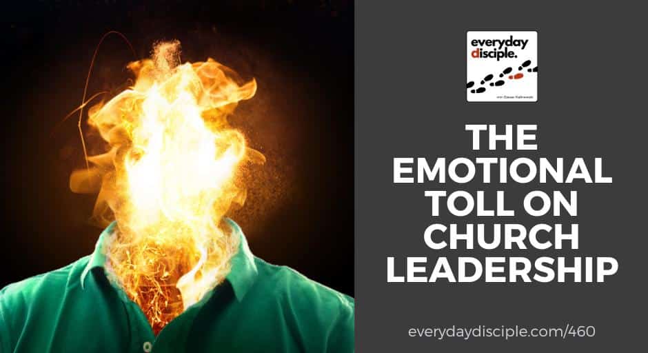 The Emotional Toll on Church Leadership