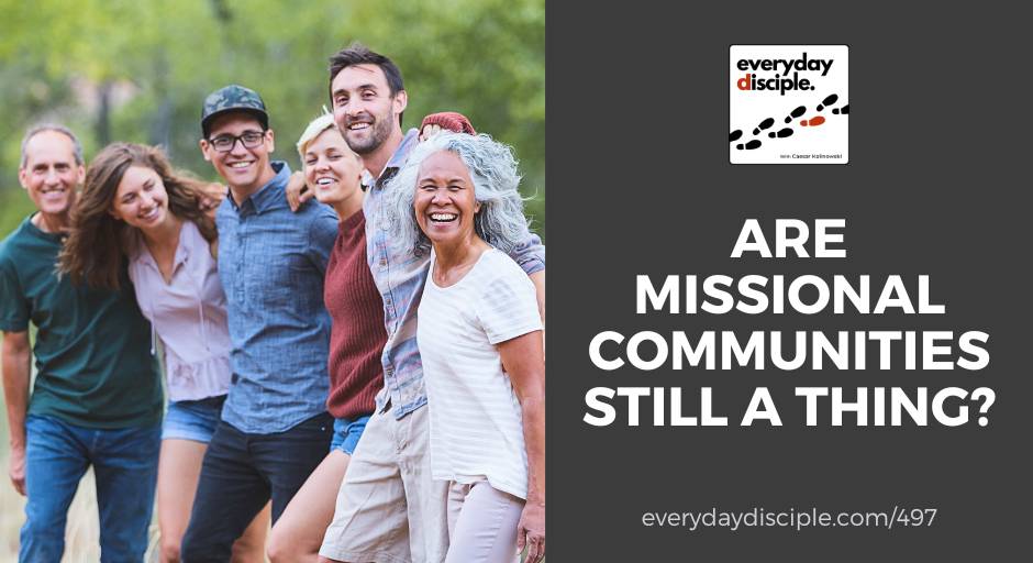 Are Missional Communities Still a Thing?