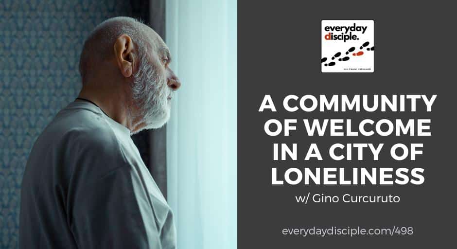 A Community of Welcome In a City of Loneliness