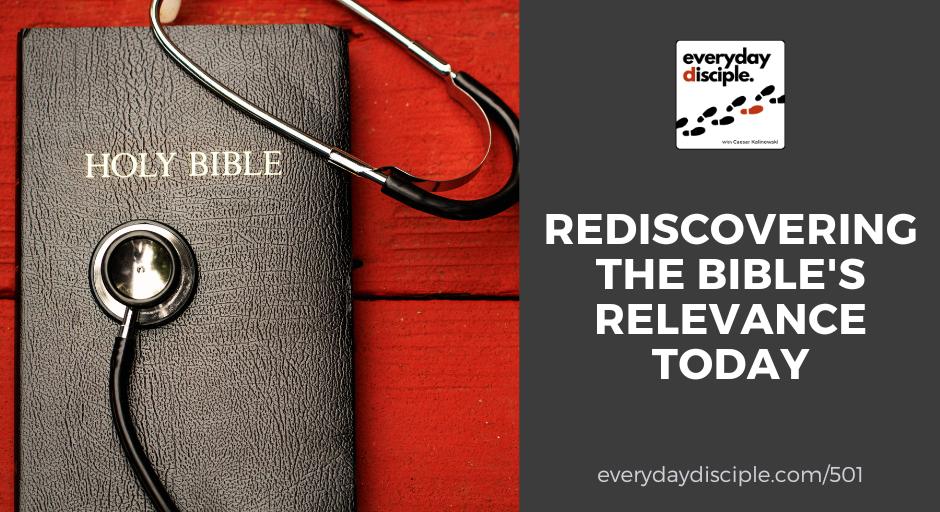 Rediscovering the Bible's Relevance Today