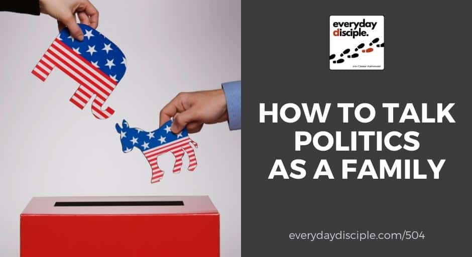 How To Talk Politics As a Family