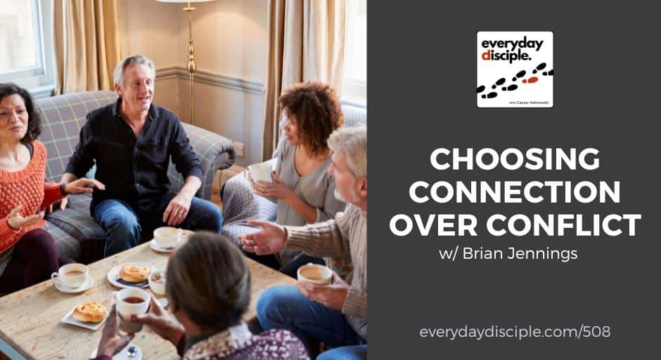 Choosing Connection Over Conflict