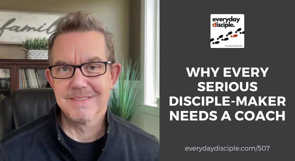 Why Every Disciple-maker Needs a Coach