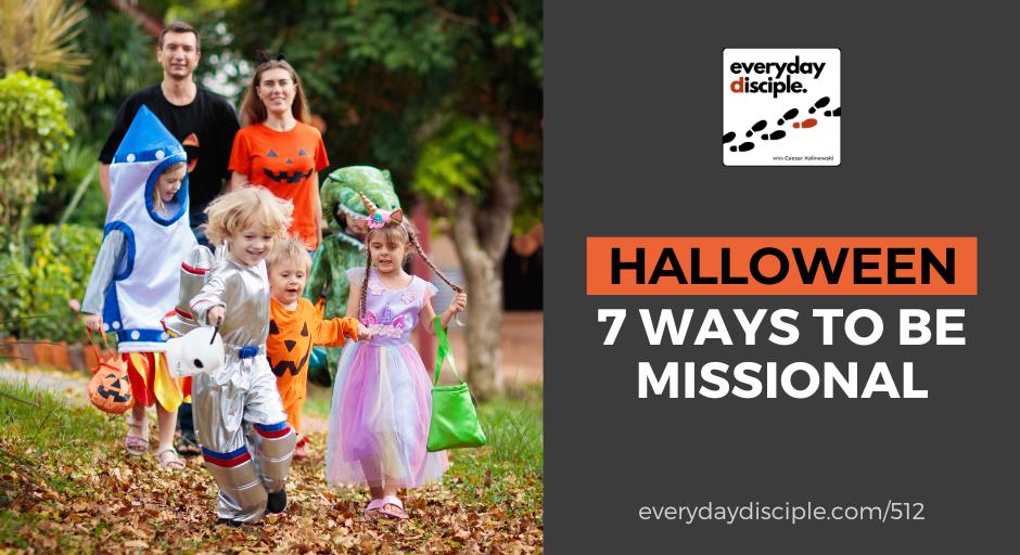 Halloween: 7 Ways To Be Missional