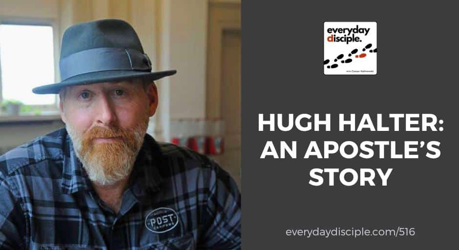 Hugh Halter: An Apostle's Story